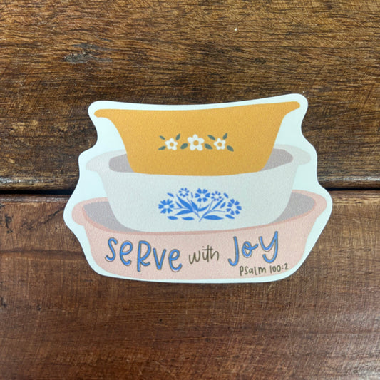 Serve With Joy Baking Dishes Vinyl Sticker - Kingfolk Co.