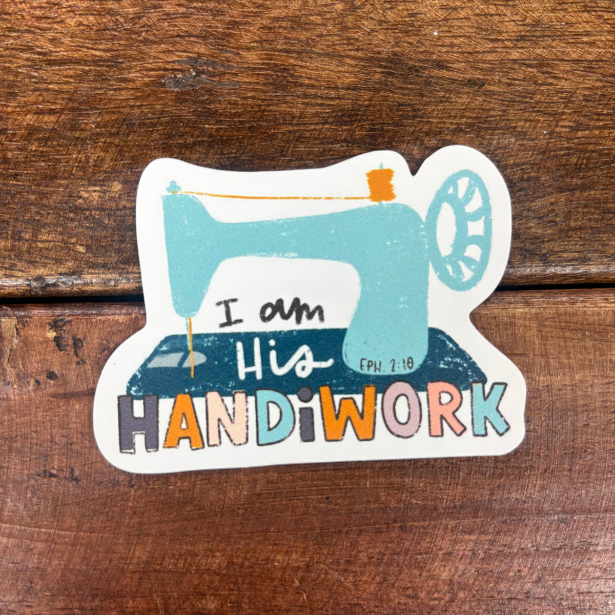 I Am His Handiwork Sticker - Kingfolk Co.