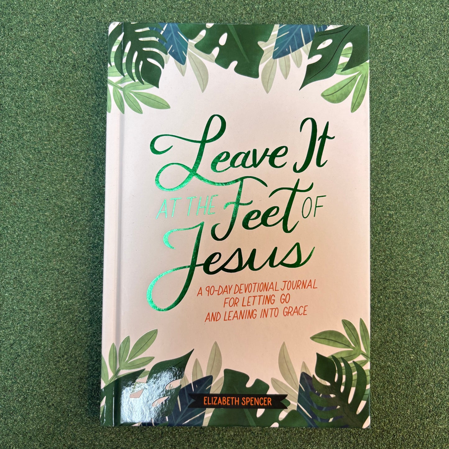 Leave It At The Feet Of Jesus - Elizabeth Spencer - Simon and Schuster