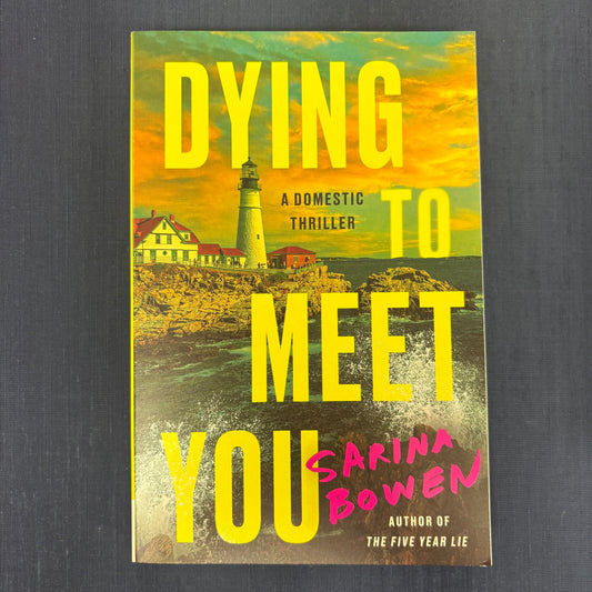 Dying To Meet You - Sarina Bowen - Harper Collins