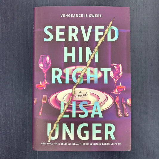Served Him Right - Lisa Unger - Harper Collins