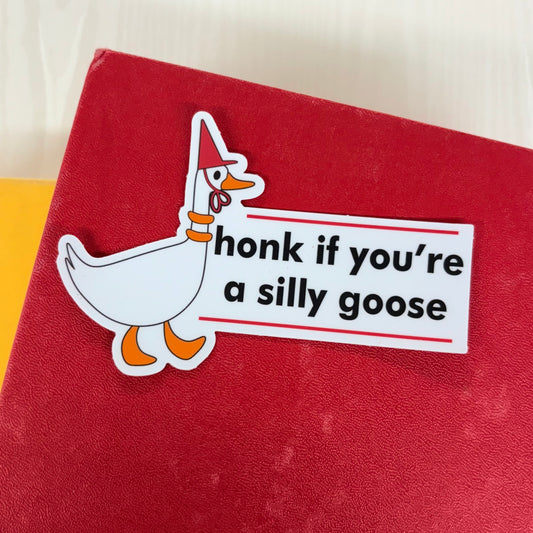 Honk If You're A Silly Goose Sticker - Mugsby