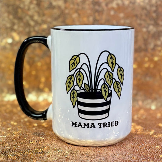 Mama Tried Plant Mug - Mugsby
