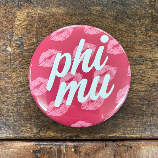 Phi Mu Kisses Button - Good Vibez