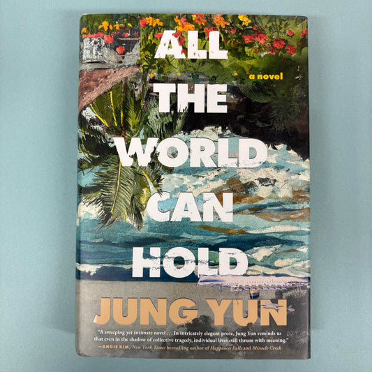 All The World Can Hold - Jung Yun - Simon and Schuster