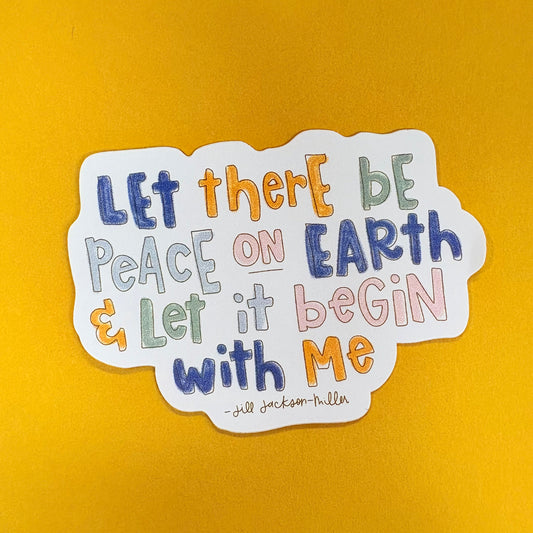 Let There Be Peace On Earth Sticker - Kingfolk Co.