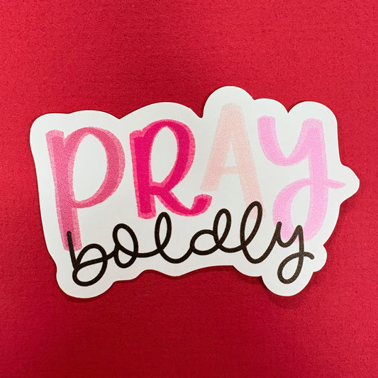 Pray Boldly Sticker - Kingfolk Co.