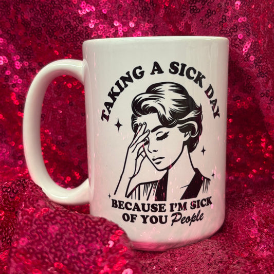 Taking A Sick Day Mug - Mug and Mini