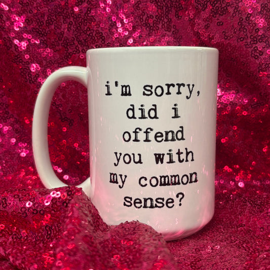 Did I Offend You? Mug - Mug and Mini