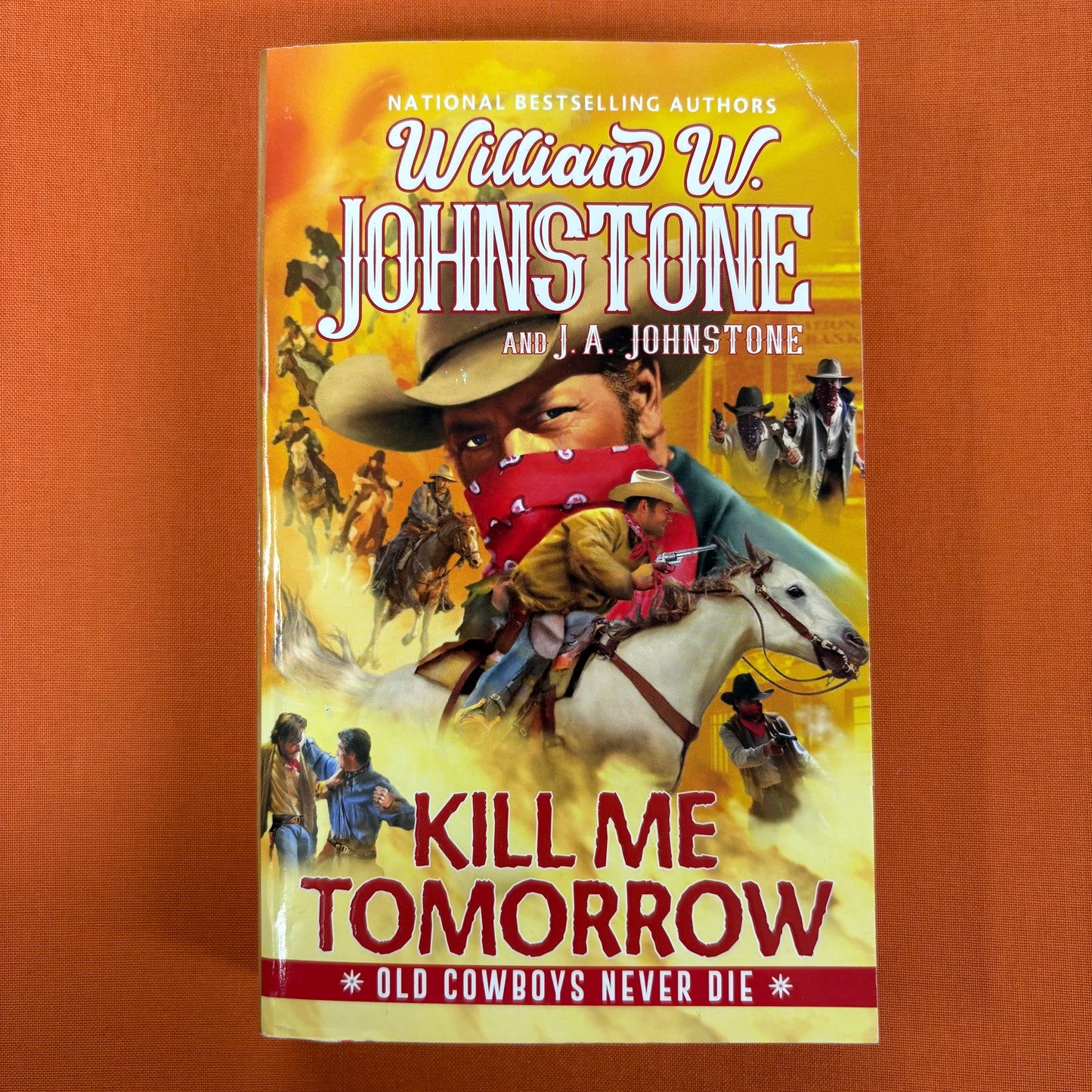 Kill Me Tomorrow - William W. Johnstone - BOUT