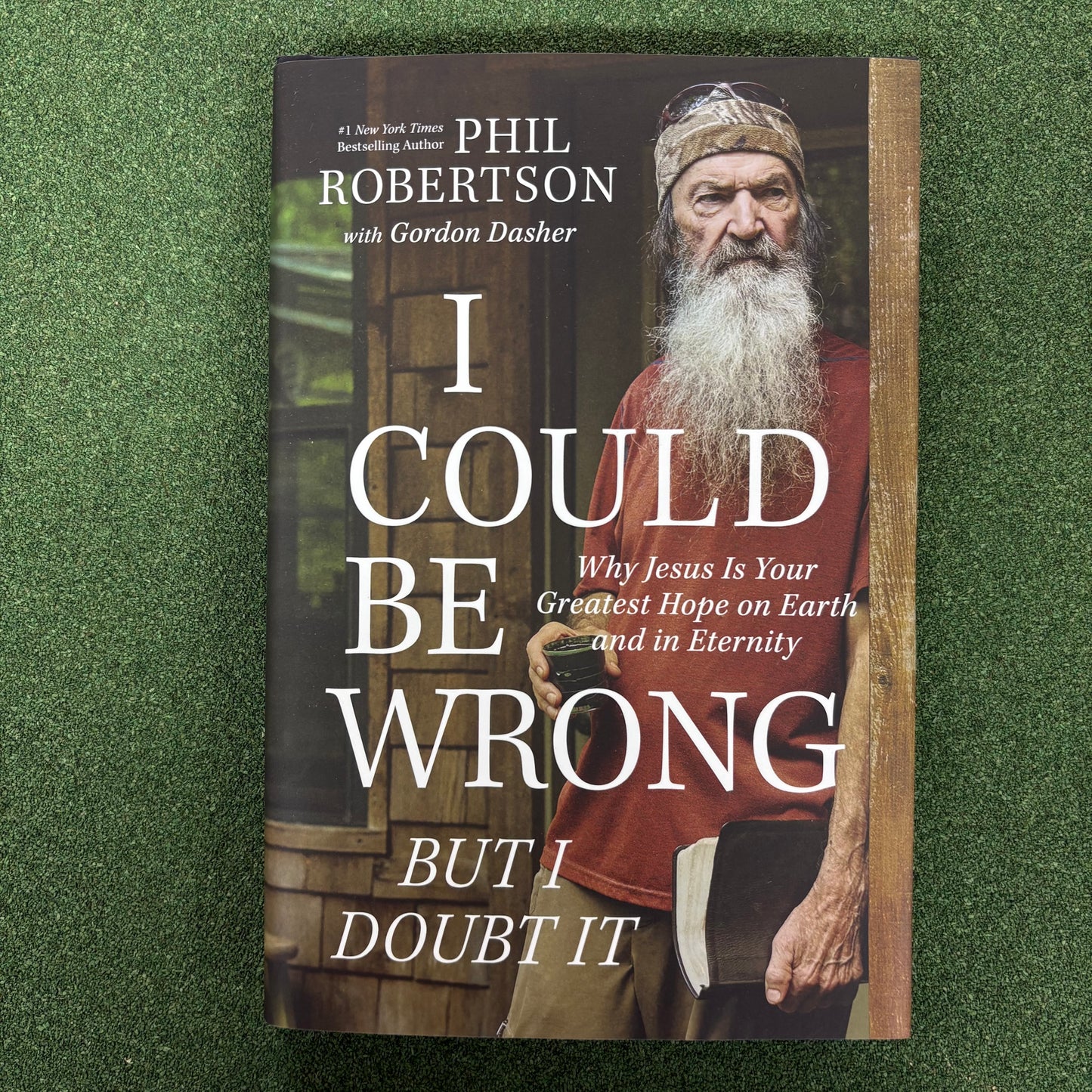 I Could Be Wrong But I Doubt It - Phil Robertson - Harper Collins