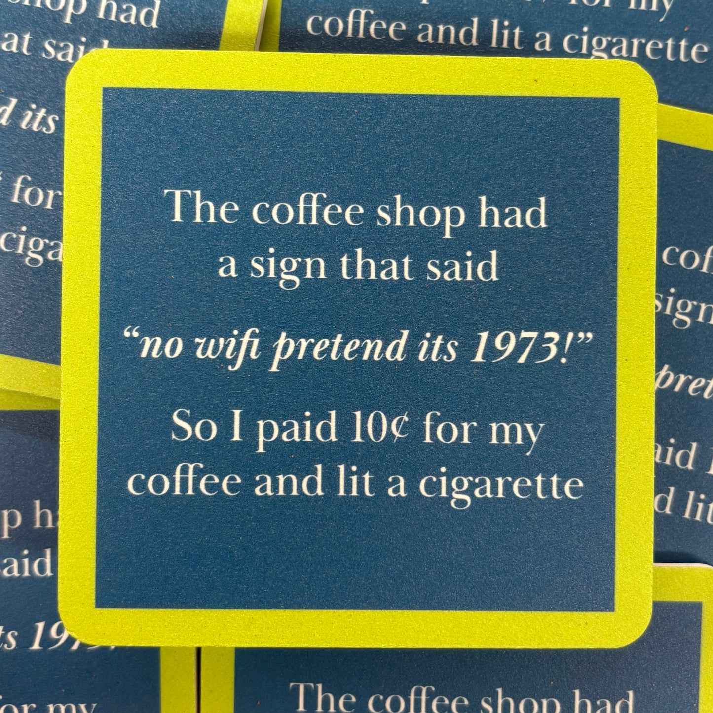 Cigarette Coaster - Drinks On Me