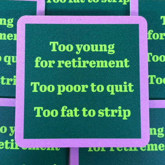 Fat To Strip Coaster - Drinks On Me