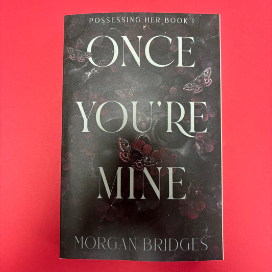 Once You're Mine - Morgan Bridges - Hachette Book Group