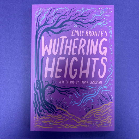 Wuthering Heights - Retold by Tanya Landman - Hachette Book Group
