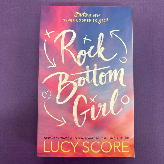 Rock Bottom Girl - Lucy Score - Sourcebooks