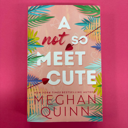 Not So Meet Cute - Meghan Quinn - Sourcebooks