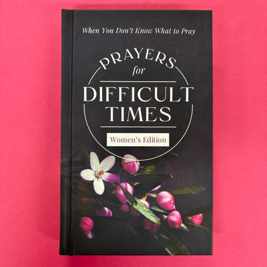 Prayers For Difficult Times - Women's Edition - Barbour Publishing