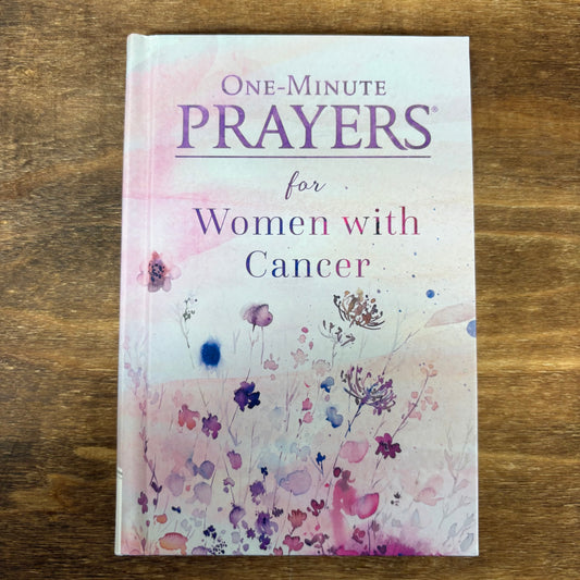 One-Minute Prayers For Women With Cancer - Harvest House Publishers