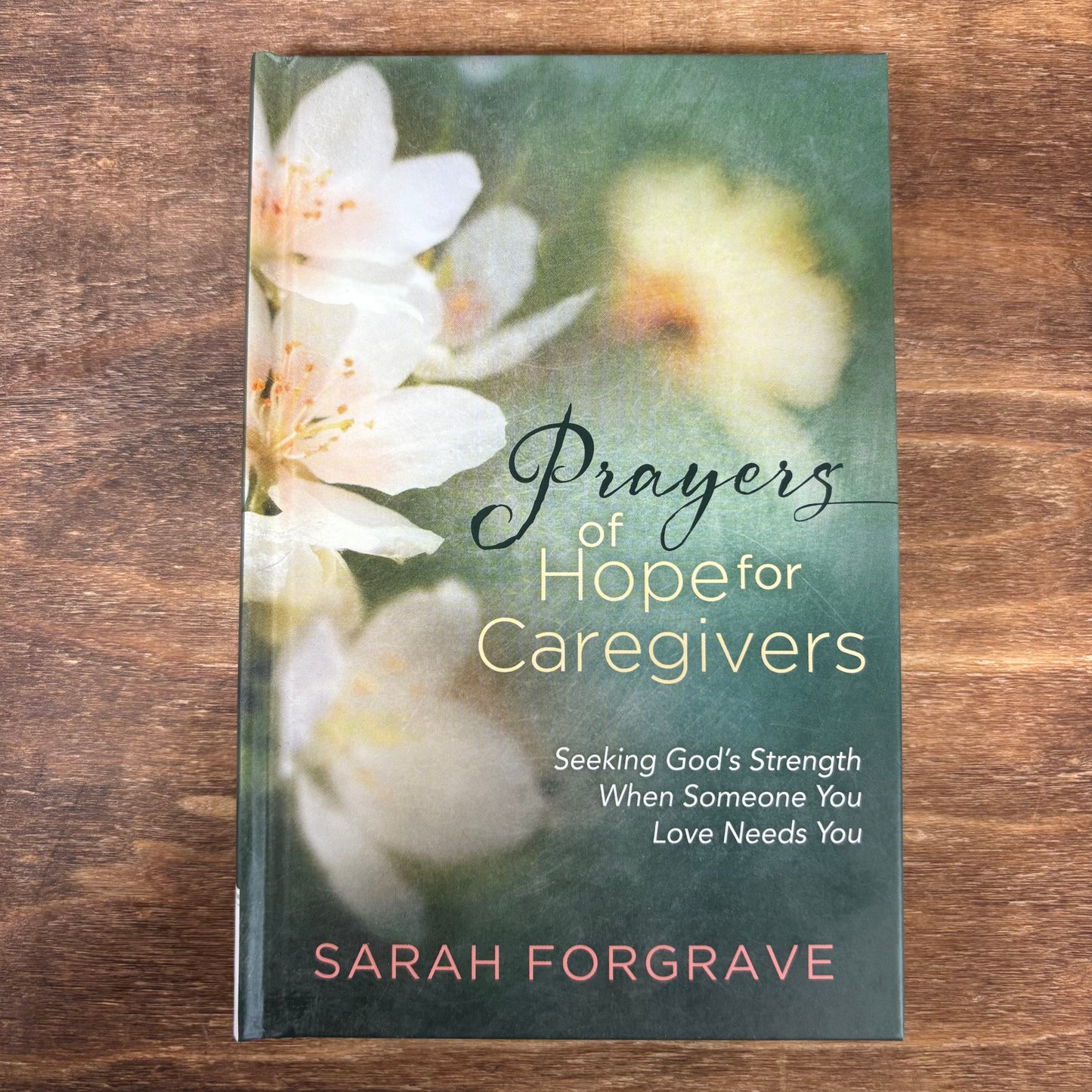 Prayers Of Hope For Caregivers - Harvest House Publishers