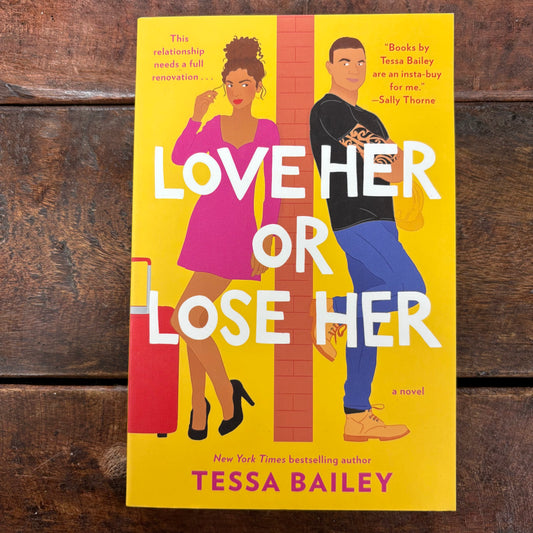 Love Her Or Lose Her - Tessa Bailey - Texas Bookman