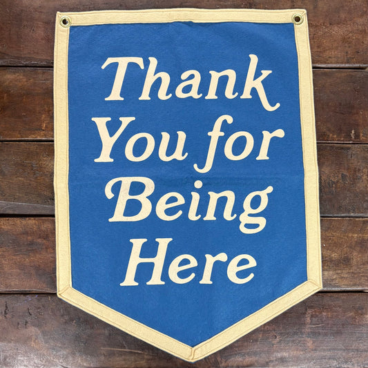Thank You For Being Here Camp Flag - Oxford Pennant
