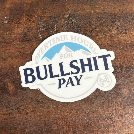 Overtime Hours Sticker - Mad Hatter Co.