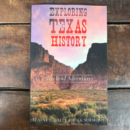 Exploring Texas History - Elaine L Galit and Vikk Simmons - Simon and Schuster