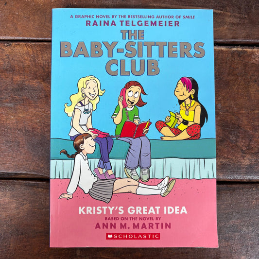 Baby-Sitters Club - Kristy's Great Idea - Ann M. Martin - Scholastic