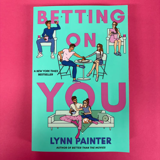 Betting On You - Lynn Painter - Simon and Schuster