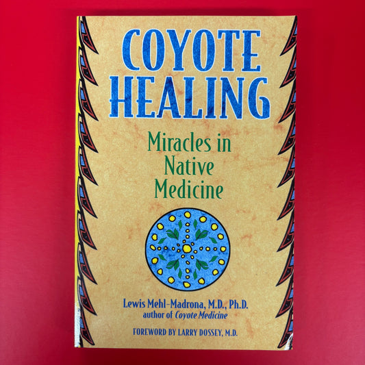 Coyote Healing - Lewis Mehl-Madrona - Simon and Schuster