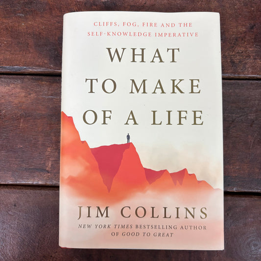 What To Make Of A Life - Jim Collins - Harper Collins