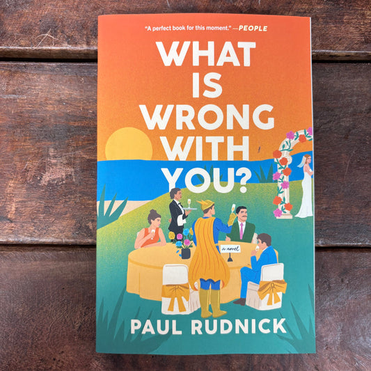 What Is Wrong With You? - Paul Rudnick - Simon and Schuster