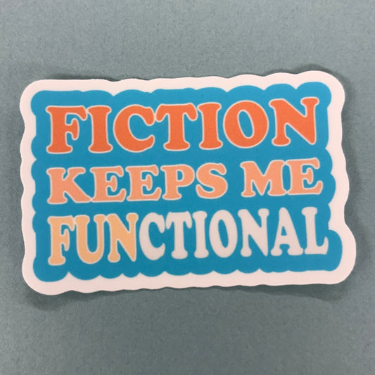 Fiction Keeps Me (Fun)ctional Sticker - Addpeace Studio