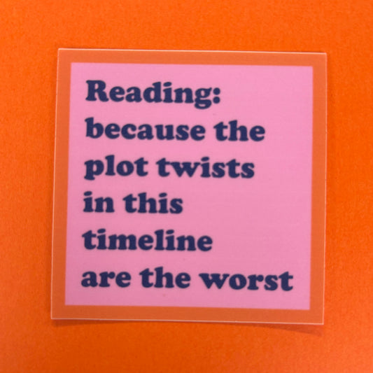 Plot Twists In This Timeline Sticker - Addpeace Studio