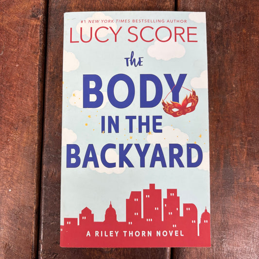Body In The Backyard - Lucy Score - BKBY