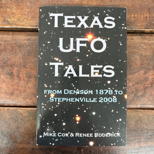 Texas UFO Tales - Mike Cox and Renee Roderick - AZB