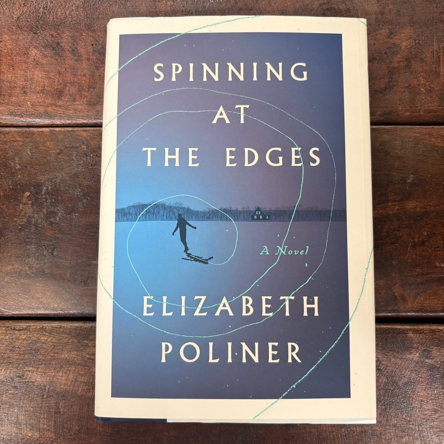 Spinning At The Edges - Elizabeth Poliner - Harper Collins