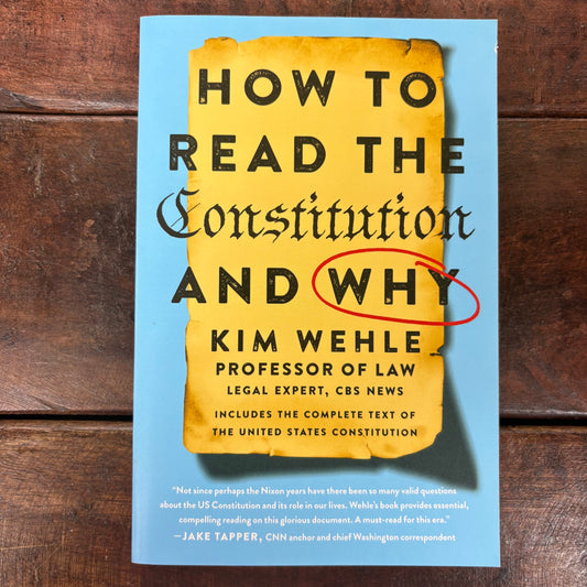 How To Read The Constitution - Kim Wehle - Harper Collins