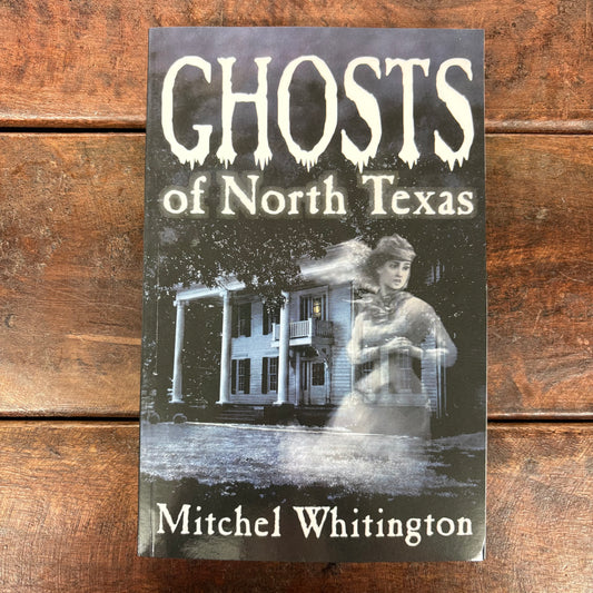 Ghosts Of North Texas - Mitchel Whitington - Simon and Schuster