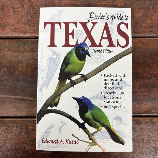 Birder's Guide To Texas - Edward A. Kutac - Simon and Schuster