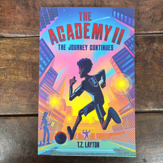 Academy: The Journey Continues - T.Z. Layton - Sourcebooks