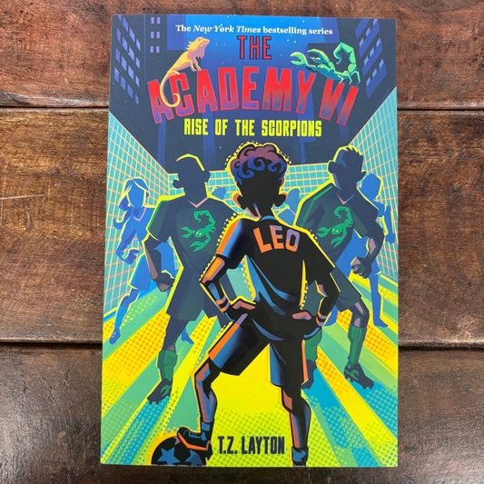 Academy: Rise Of The Scorpions - T.Z. Layton - Sourcebooks