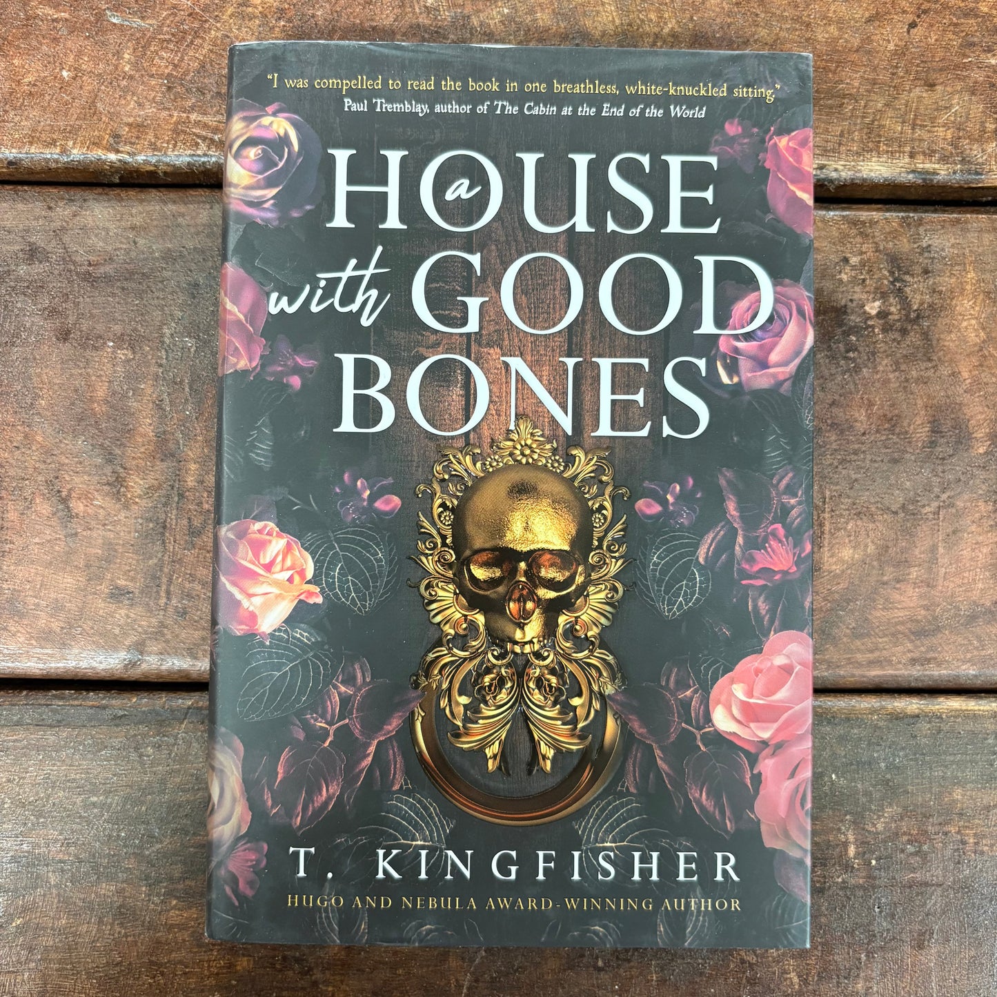 House With Good Bones - T. Kingfisher - Texas Bookman