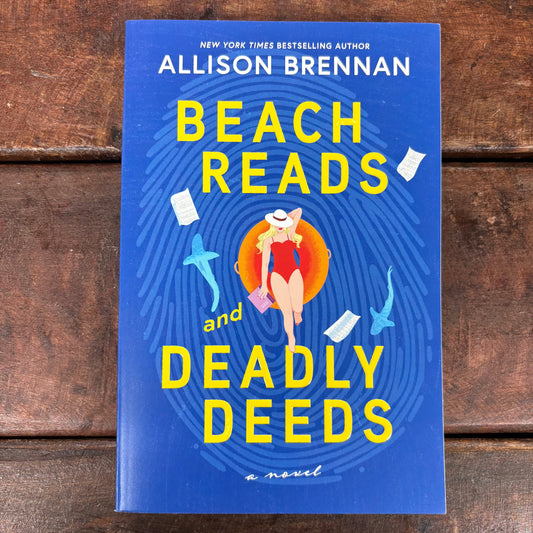 Beach Reads and Deadly Deeds - Allison Brennan - Harper Collins