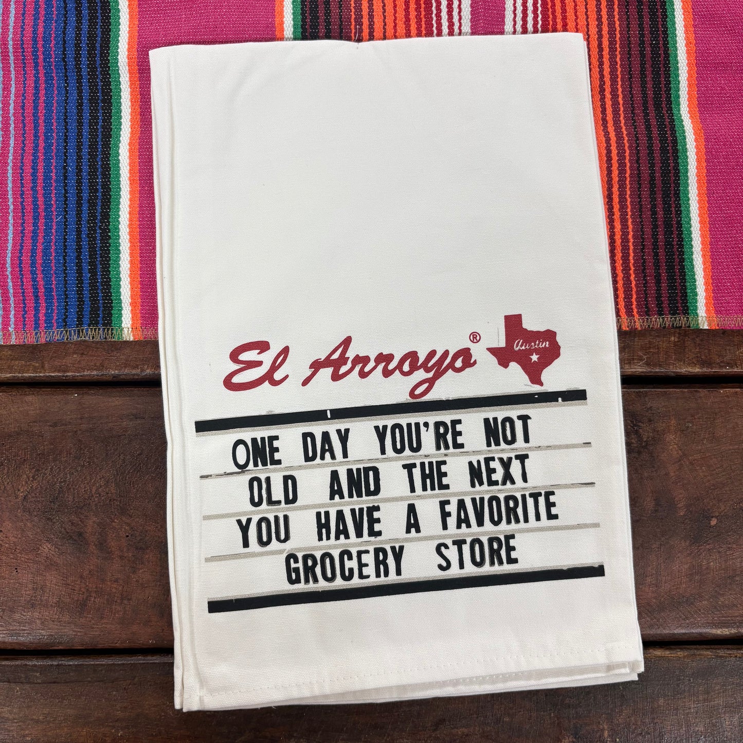 Favorite Grocery Store Towel - El Arroyo