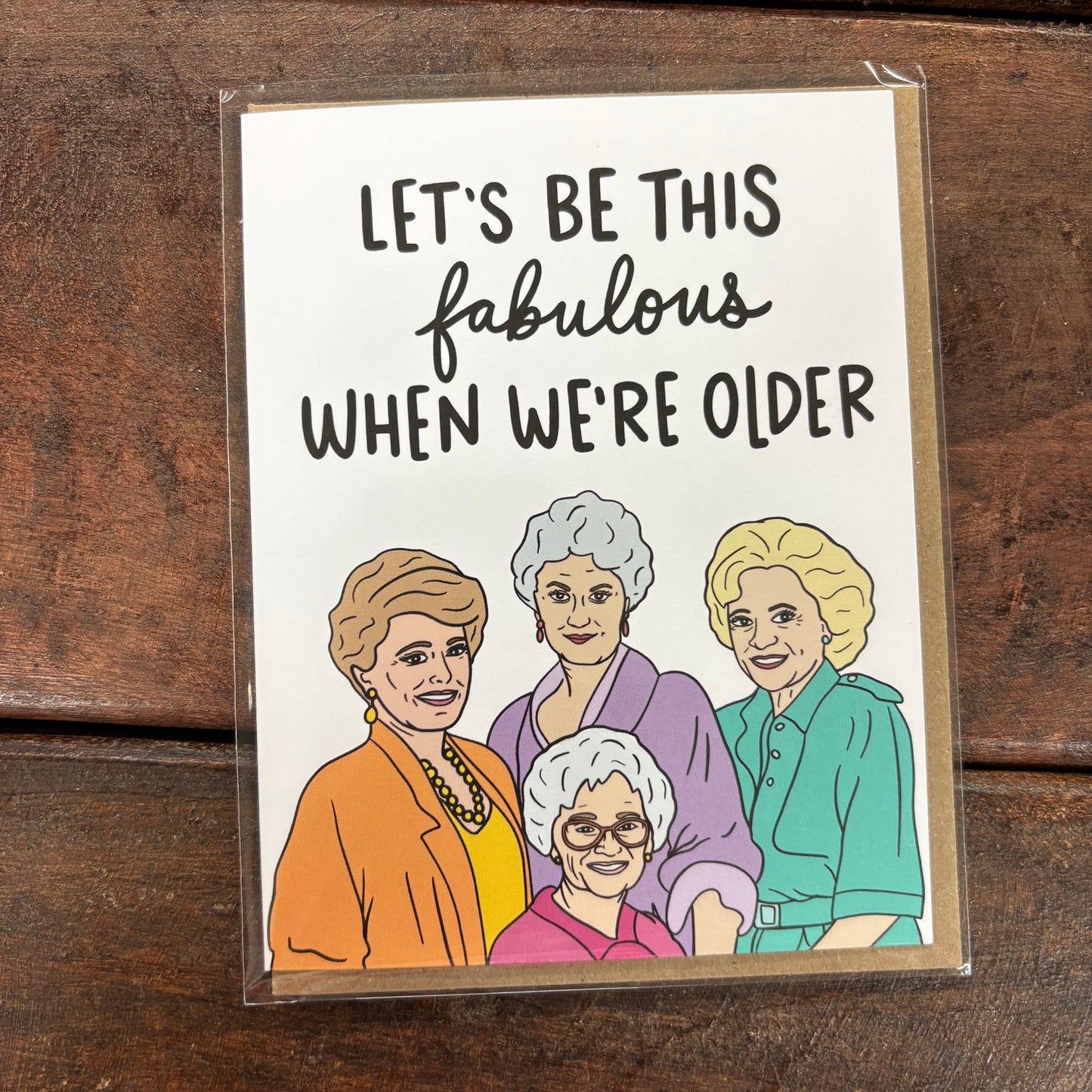 Let's Be Fabulous When We're Older Greeting Card - Brittany Paige