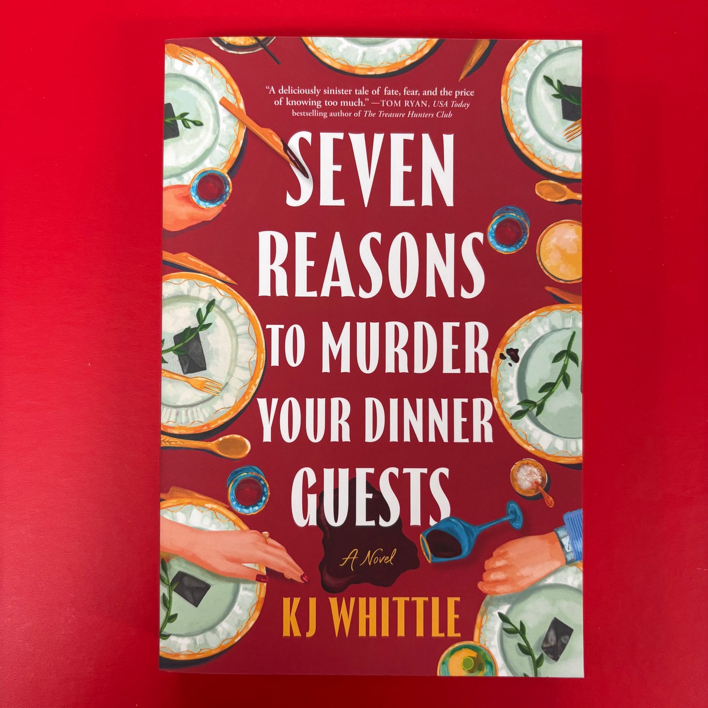 Seven Reasons To Murder Your Dinner Guests - KJ Whittle - Sourcebooks