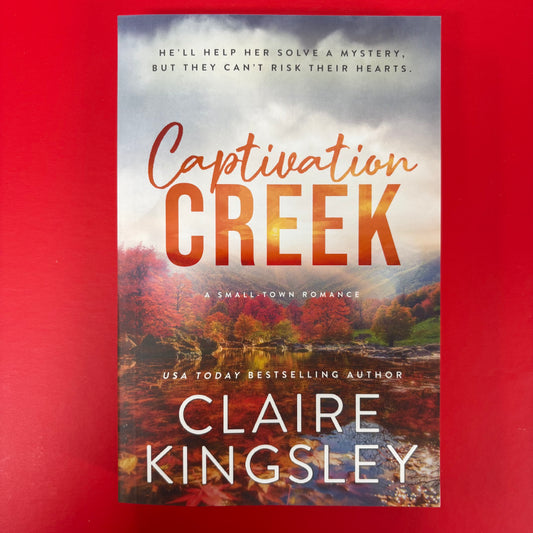 Captivation Creek - Claire Kingsley - Sourcebooks