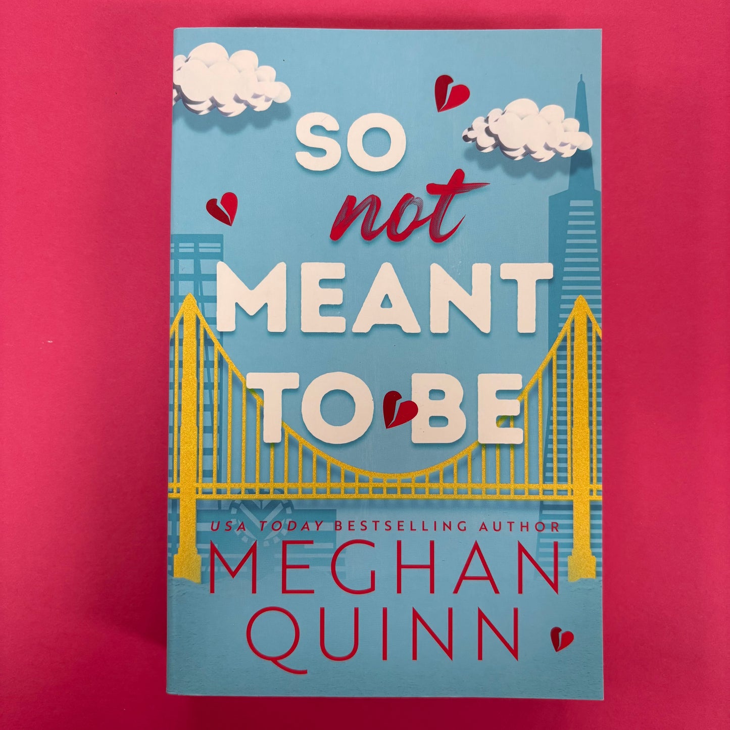 So Not Meant To Be - Meghan Quinn - Sourcebooks